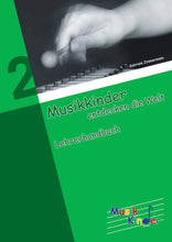 Lade das Bild in den Galerie-Viewer, Musikkinder 2: Lehrerhandbuch