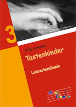 Lade das Bild in den Galerie-Viewer, Die neuen Tastenkinder 3: Lehrerhandbuch